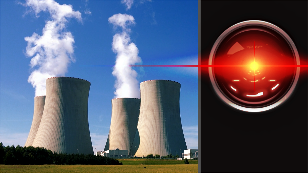 Hal 9000 next to a nuclear power plant